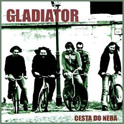 Gladiator (SVK) : Cesta Do Neba